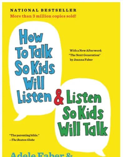 How to Talk So Kids Will Listen & Listen So Kids Will Talk读书笔记