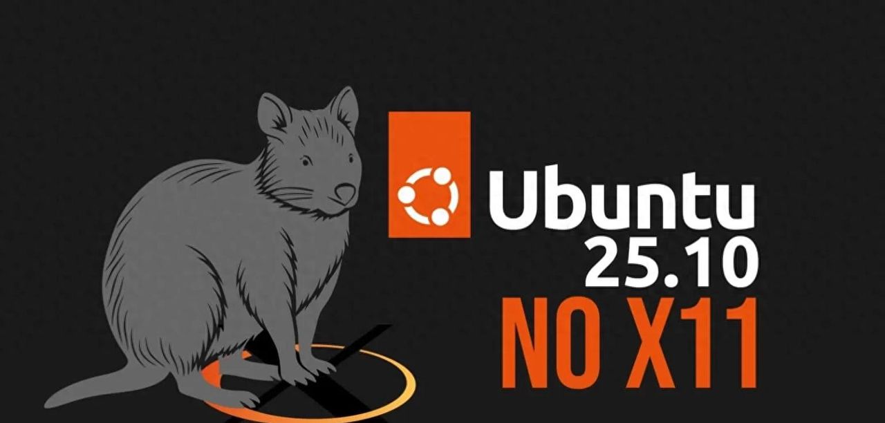 Ubuntu加入转型大军：X11正式进入淘汰倒计时🚀