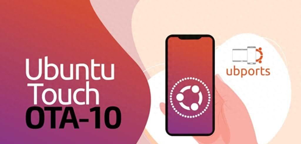 Linux 手机系统 Ubuntu Touch OTA-10 发布 🚀