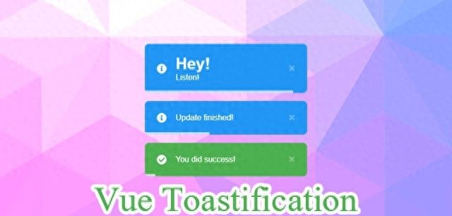 基于 Vue 超漂亮Toast提示组件Vue-Toastification