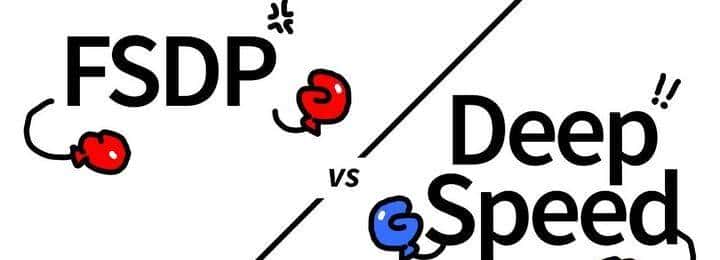 大模型推理框架对比(DeepSpeed、Megatron-LM 、FSDP)