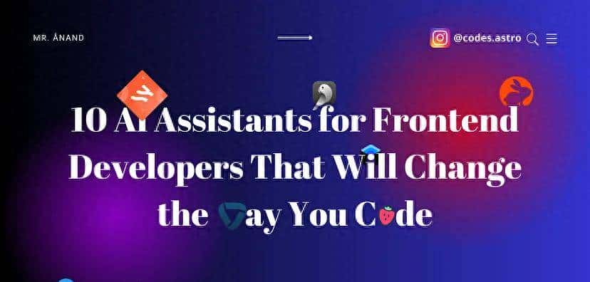 10个前端开发专用的AI助手