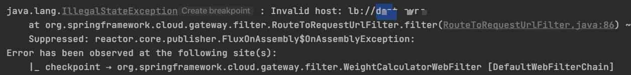 SpringCloud网关代理服务配置负载出现gateway IllegalStateException: Invalid host lb://xxxxx