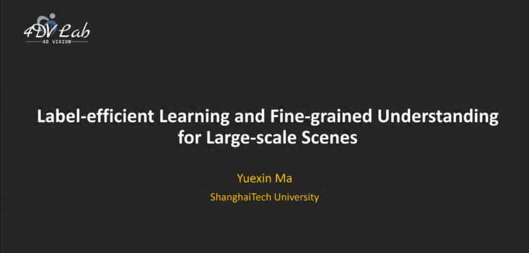 AIR学术|马月昕:面向三维大场景的标签高效学习和细粒度感知