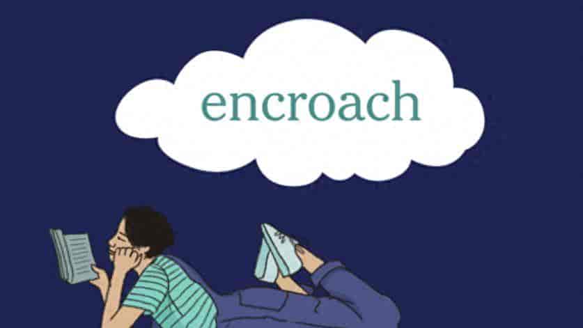 纽约时报高频词:encroach