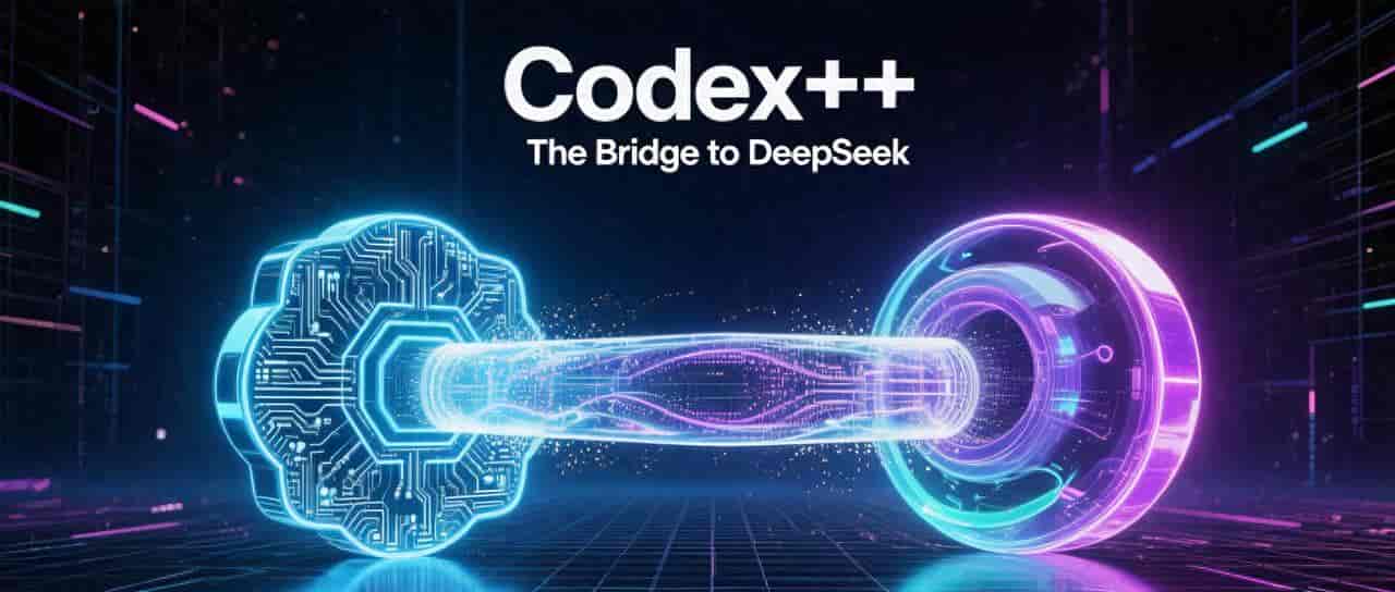 一文搞定：如何用 Codex++ 让 Codex 接入 DeepSeek